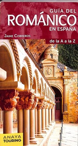 GUIA DEL ROMANICO EN ESPAÑA | JAIME COBREROS