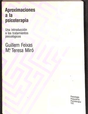 APROXIMACIONES A LA PSICOTERAPIA (DESCATALOGADO) | MIRÓ, MARÍA TERESA/FEIXAS, GUILLEM