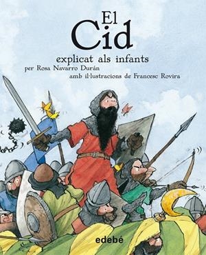 EL CID EXPLICAT ALS INFANTS (CATALÁN) | NAVARRO DURÁN, ROSA