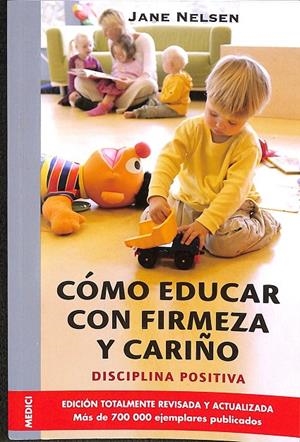 COMO EDUCAR CON FIRMEZA Y CARIÑO | NELSEN, J. ET AL.