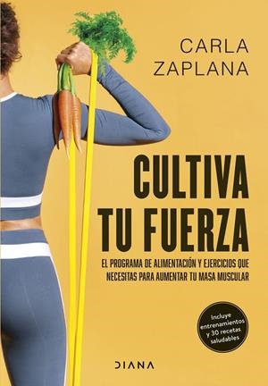 CULTIVA TU FUERZA | ZAPLANA, CARLA