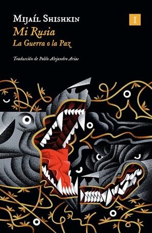 MI RUSIA LA GUERRA O LA PAZ | SHISHKIN, MIJAÍL