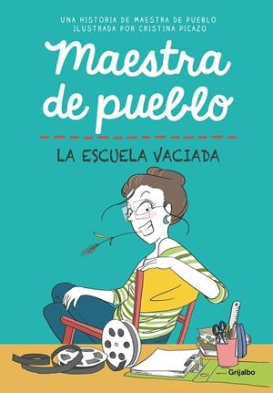 MAESTRA DE PUEBLO. LA ESCUELA VACIADA | MAESTRA DE PUEBLO/PICAZO, CRISTINA