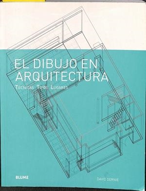 EL DIBUJO EN ARQUITECTURA TÉCNICAS - TIPOS - LUGARES | DAVID DERNIE