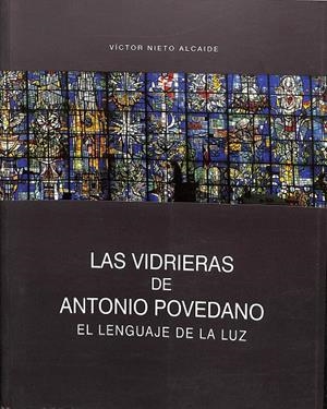 LAS VIDRIERAS DE ANTONIO POVEDANO  | VÍCTOR NIETO ALCAIDE