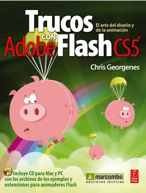 TRUCOS CON ADOBE FLASH CS5 (INCLUYE CD) | GEORGENES, CHRIS