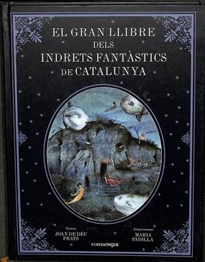 EL GRAN LLIBRE DELS INDRETS FANTÀSTICS DE CATALUNYA (CATALLÁN) | PRATS PIJOAN, JOAN DE DÉU/PADILLA CLIMENT, MARIA