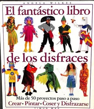 EL FANTÁSTICO LIBRO DE LOS DISFRACES | ANGELA WILKES